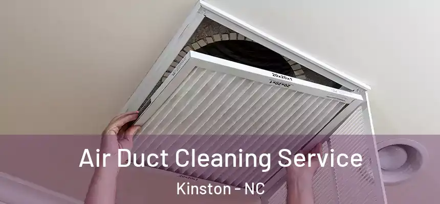  Air Duct Cleaning Service Kinston - NC