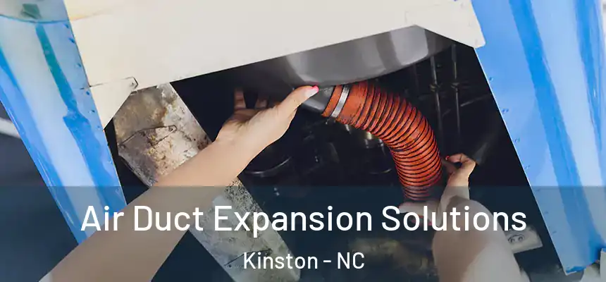  Air Duct Expansion Solutions Kinston - NC